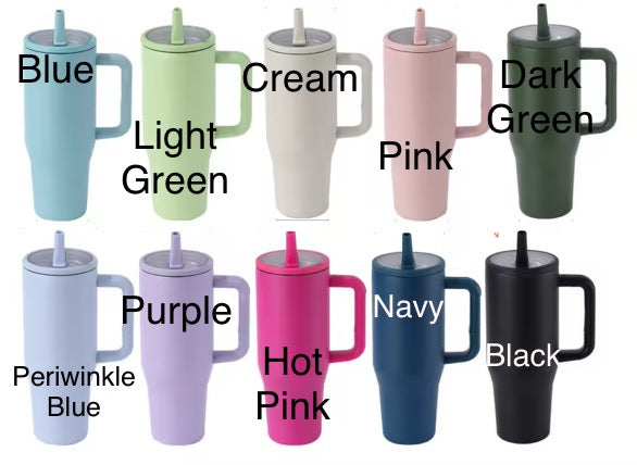 CUSTOM MADE 40 oz stainless steel tumbler with Flip Straw