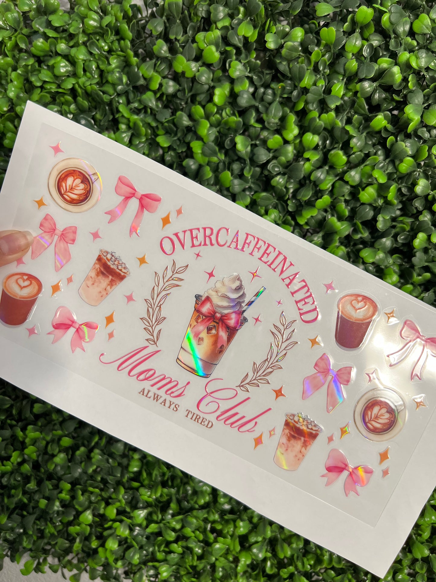 #238 Over caffeinated Moms Club Holographic UVDTF WRAPS