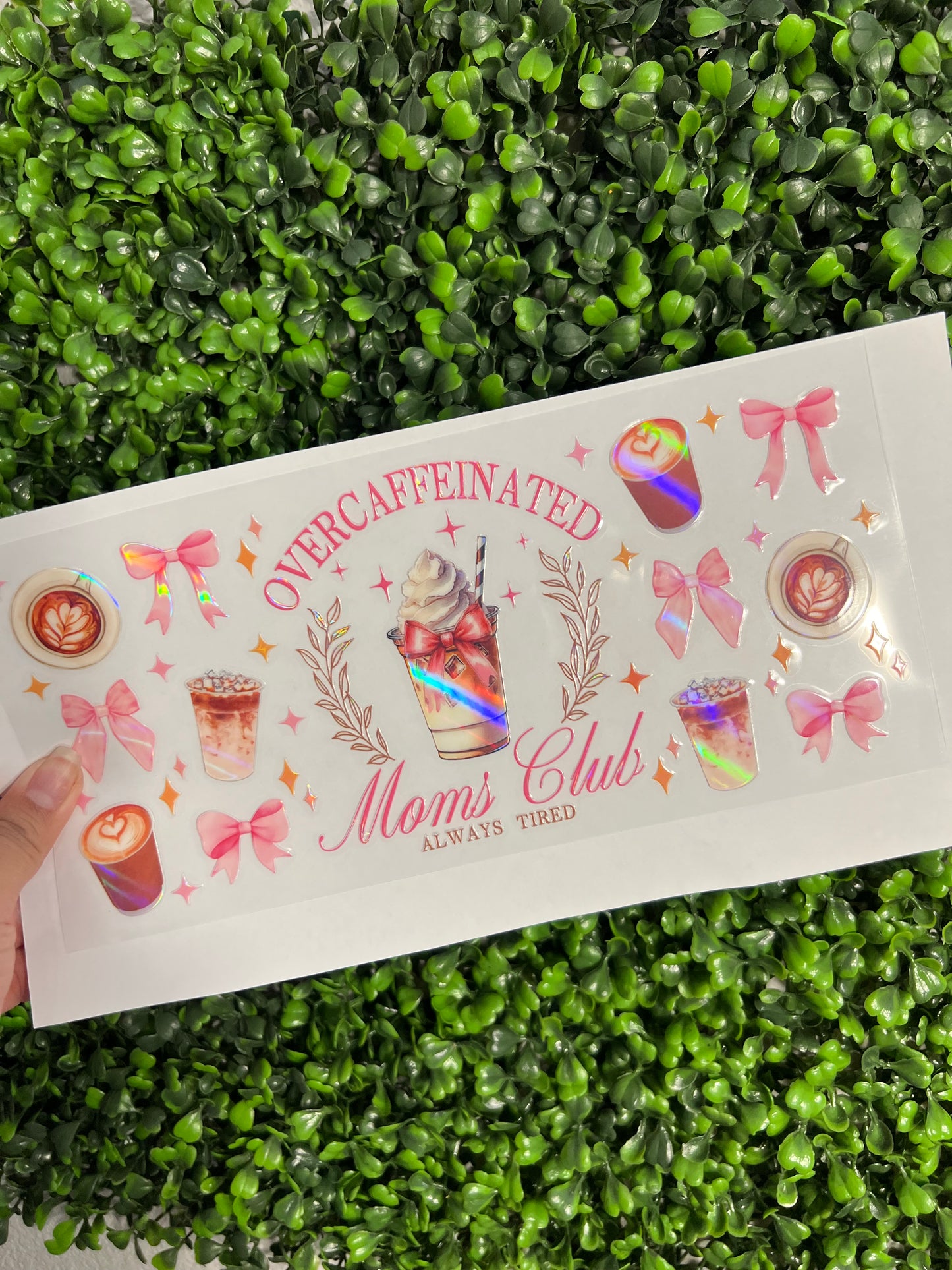 #238 Over caffeinated Moms Club Holographic UVDTF WRAPS