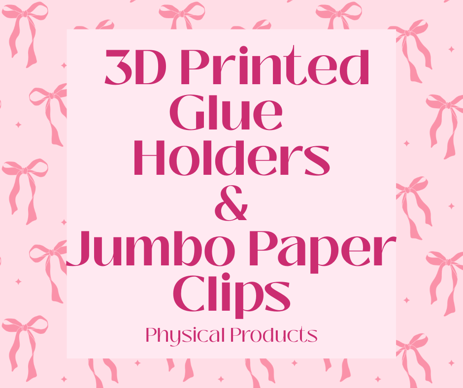 3D Printed Glue Holders and Jumbo PaperClips