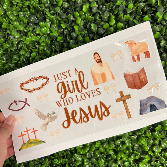 #296 Just a Girl who Loves Jesus Double Sided UVDTF WRAPS